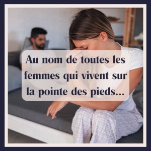 Au nom de toutes les femmes qui vivent sur la pointe des pieds