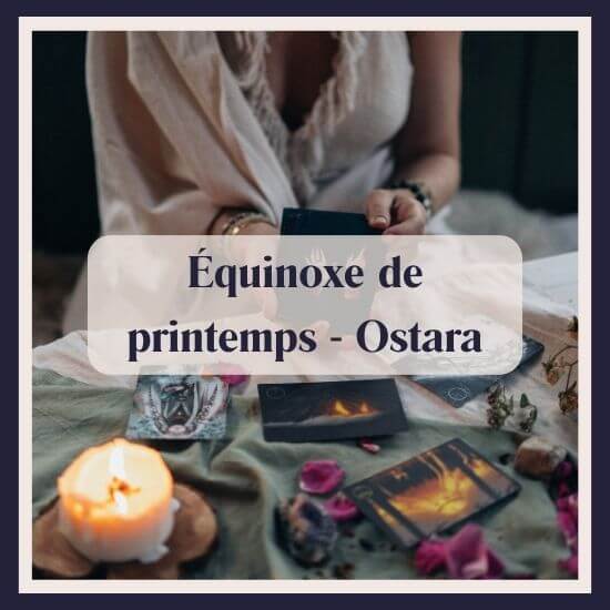 Équinoxe de printemps - Ostara